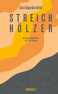Cover: Streichh&ouml;lzer - Guggolz Verlag