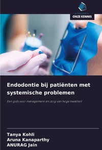 Enlarge image Cover: Endodontie bij patiënten met systemische problemen - Uitgeverij Onze Kennis
