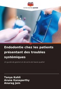 Cover: Endodontie chez les patients presentant des troubles systemiques - Editions Notre Savoir