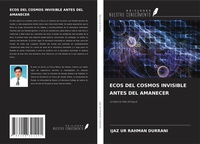 Abbildung von: ECOS DEL COSMOS INVISIBLE ANTES DEL AMANECER - Ediciones Nuestro Conocimiento