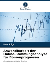 Abbildung von: Anwendbarkeit der Online-Stimmungsanalyse fuer Boersenprognosen - Verlag Unser Wissen