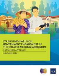 Bild: Strengthening Local Government Engagement in the Greater Mekong Subregion - Asian Development Bank