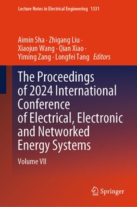 Enlarge image Cover: The Proceedings of 2024 International Conference of Electrical, Electronic and Networked Energy Systems - Springer