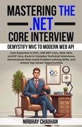 Cover: Mastering the Dot NET Core Interview (Dot Net Interview Preparation, #4) - Nirbhay Chauhan