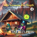Cover: Life Lessons for Youth #4,  Courage, Love, Kindness , and  Family (Tiny Tales Books, #4) - Tiny Tales Press