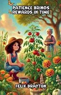 Cover: Patience Brings Rewards in Time - Bright Horizons Publishing