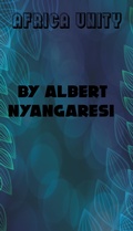 Cover: Africa Unity - Albert Nyangaresi