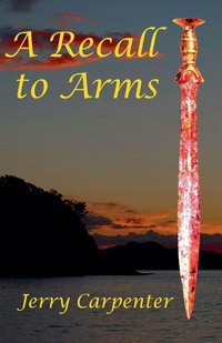 Enlarge image Cover: A Recall to Arms - Jerry Carpenter