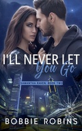 Cover: I'll Never Let You Go - Magentabooks LLC
