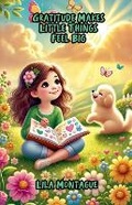 Cover: Gratitude Makes Little Things Feel Big - Bright Horizons Publishing