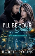 Cover: I'll Be Your Shadow - Magentabooks LLC
