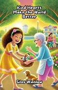 Cover: Kind Hearts Make the World Better - Bright Horizons Publishing