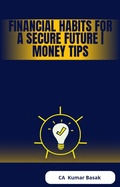 Cover: Financial Habits for a Secure Future | Money Tips - anindita basak