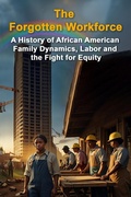 Cover: The Forgotten Workforce (Politics & Government Series, #1) - Rodger Knowles