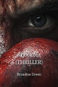 Enlarge image Cover: Knockout (THRILLER) - Brandon Green