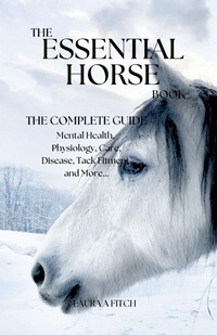 Abbildung von: The Essential Horse Book - Laura A Fitch