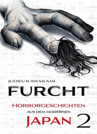Abbildung von: Furcht: Horrorgeschichten aus dem modernen Japan 02 - Panini Verlags GmbH