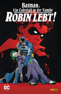 Abbildung von: Batman: Ein Todesfall in der Familie - Robin lebt! - Panini Verlags GmbH