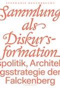 Cover: Die Sammlung als Diskursformation - Edition Metzel