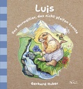 Cover: Luis. Das Murmeltier, das nicht pfeifen konnte. Kinderbuch - Tiroler Autorinnen u. Autoren Koop.