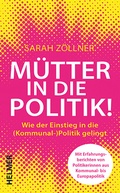 Abbildung von: Mütter in die Politik! - Ulrike Helmer Verlag