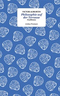 Cover: Philosophie auf der Terrasse - Limbus Verlag