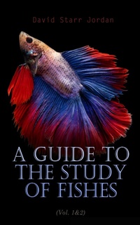 Enlarge image Cover: A Guide to the Study of Fishes (Vol. 1&2) - e-artnow