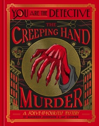 Abbildung von: You Are the Detective: The Creeping Hand Murder - Ten Speed Press