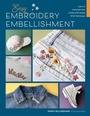 Cover: Easy Embroidery Embellishment - Walter Foster Publishing