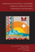 Cover: Indigenous Educational Leadership Through Community-Based Knowledge and Research - University of New Mexico Press