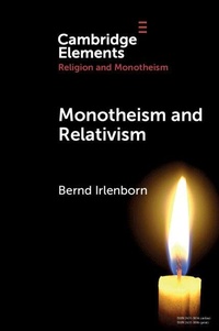 Enlarge image Cover: Monotheism and Relativism - Cambridge University Press
