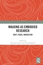 Cover: Walking as Embodied Research - Routledge