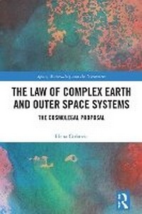 Enlarge image Cover: The Law of Complex Earth and Outer Space Systems - Routledge