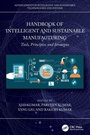 Cover: Handbook of Intelligent and Sustainable Manufacturing - CRC Press