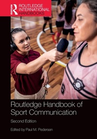 Enlarge image Cover: Routledge Handbook of Sport Communication - Routledge