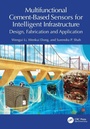Cover: Multifunctional Cement-Based Sensors for Intelligent Infrastructure - CRC Press
