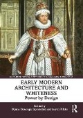 Cover: Early Modern Architecture and Whiteness - Routledge