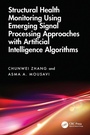 Cover: Structural Health Monitoring Using Emerging Signal Processing Approaches with Artificial Intelligence Algorithms - CRC Press