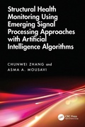 Cover: Structural Health Monitoring Using Emerging Signal Processing Approaches with Artificial Intelligence Algorithms - CRC Press