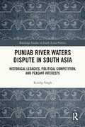 Cover: Punjab River Waters Dispute in South Asia - Routledge