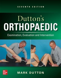 Enlarge image Cover: Dutton's Orthopaedic: Examination, Evaluation and Intervention, Seventh Edition - McGraw-Hill Education