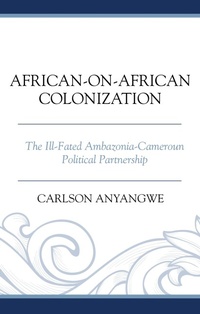 Abbildung von: African-on-African Colonization - Bloomsbury eBooks US