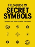 Cover: Field Guide to Secret Symbols - Ivy Press