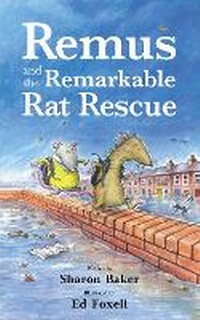 Enlarge image Cover: Remus and the Remarkable Rat Rescue - Tiny Tree