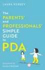Cover: The Parents' and Professionals' Simple Guide to PDA - Jessica Kingsley Publishers