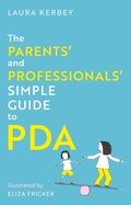 Cover: The Parents' and Professionals' Simple Guide to PDA - Jessica Kingsley Publishers