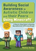 Cover: Building Social Awareness in Autistic Children and their Peers Using Minecraft (R) - Jessica Kingsley Publishers