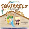 Cover: Words of Wisdom for Kids Squirrels Are in Our Attic - Joy and Aanya