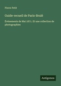 Cover: Guide-recueil de Paris-Brule - Antigonos Verlag