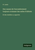Cover: Des causes de l'encombrement toujours croissant des asiles d'alienes - Antigonos Verlag